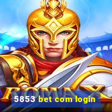 5853 bet com login